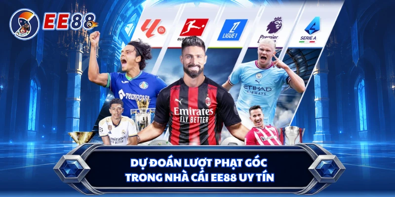 Dự đoán lượt phạt góc trong nhà cái EE88 uy tín 